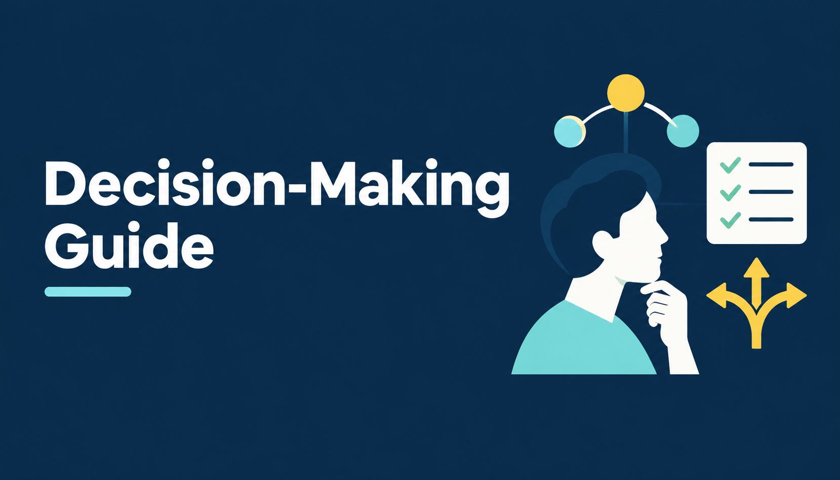 Decision Making Guide graphic with simple illustration of a man holding his chin showing a thinking process